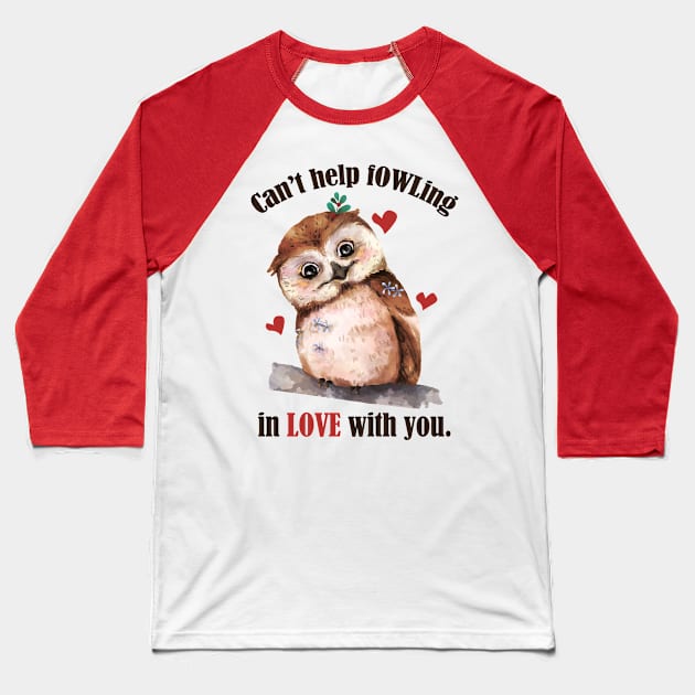 Can't Help Fowling in Love with you- Funny sweet owl Pun Baseball T-Shirt by Eva Wolf